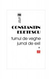 Turnul de veghe. Jurnal de exil (Vol.1) 1995-2004 - Paperback brosat - Constantin Eretescu - Vremea