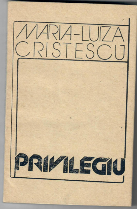 Privilegiu, Maria Luiza Cristescu