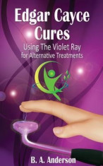 Edgar Cayce Cures - Using the Violet Ray for Alternative Treatments foto