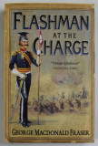FLASHMAN AT THE CHARGE by GEORGE MacDONALD FRASER , 2006