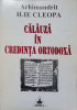 CALAUZA IN CREDINTA ORTODOXA-ARHIMANDRIT CLEOPA ILIE