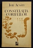 Constelatia corifeilor - Ion Acsan Contine dedicatie, data si semnatura autorului