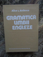 ALICE L.BADESCU - GRAMATICA LIMBII ENGLEZE Ed.1984 foto