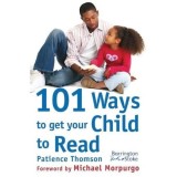 101 Ways to Get Your Child to Read