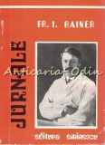 Cumpara ieftin Jurnale Fr.I. Rainer, Editura Eminescu, 1979, 357 pagini, Tiraj 8900, Carte de Calatorie