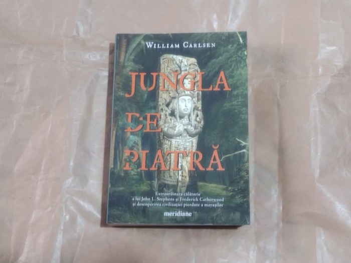 WILLIAM CARLSEN - JUNGLA DE PIATRA