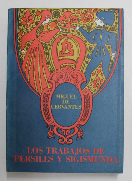 LOS TRABAJOS DE PERSILES Y SIGISMUNDA - MIGUEL DE CERVANTES , 1975