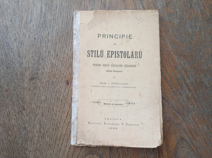 Principie de stilu epistolaru pentru usulu scoleloru secundare (După Sommer) 1886, CRAIOVA