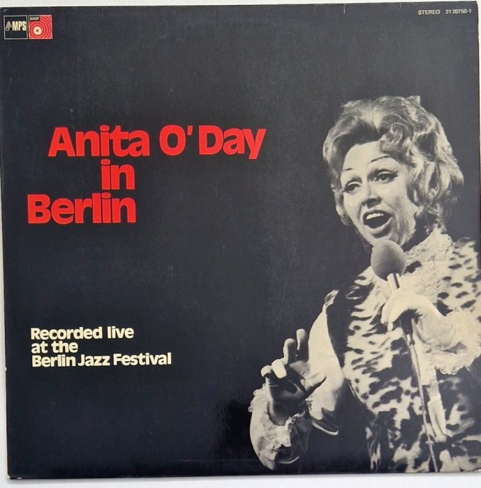 Anita O'Day &lrm;&ndash; Anita O'Day In Berlin, Recorded Live At The Berlin Jazz Festival _ NM / NM vinil, LP, disc muzica jazz _ BASF, Germania, 1971