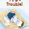 7 X 9 = Trouble!