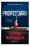 Profesoara - Paperback brosat - Freida McFadden - Bookzone
