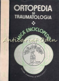 Ortopedia Si Traumatologia. Mica Enciclopedie - Coordonator: Andrei Voinea