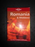 NICOLA WILLIAMS - ROMANIA &amp; MOLDOVA. LONELY PLANET. GHID DE CALATORIE IN ENGLEZA