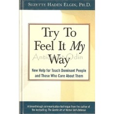 Try To Feel It My Way - Suzette Haden Elgin