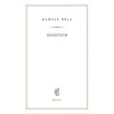 Silentium - Hamvas B&eacute;la
