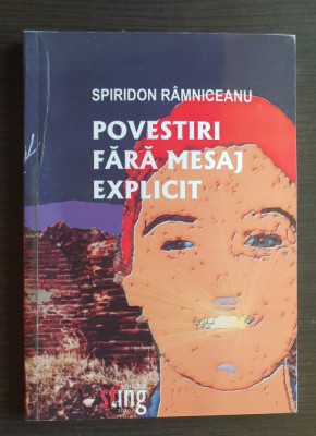 Povestiri fără mesaj explicit - Spiridon R&amp;acirc;mniceanu foto