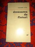 Dresoarea de fluturi / poezie - Alexandru Lungu ( dedicatie , autograf - semnatura // an 1968,,145 pagini )