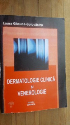Dermatologie clinica si venerologie- Laura Gheuca-Solovastru foto