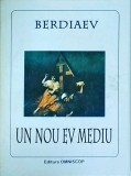 Nikolai Berdiaev - Un nou ev mediu