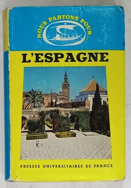L &#039;ESPAGNE par PAUL GUINARD , 1963