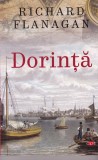 Dorinta - Richard Flanagan, Litera, Roman, Beletristica, Carte pentru toti, 2019, Literatura, Iubire si Sacrificiu