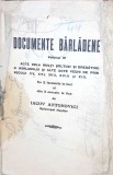 DOCUMENTE BARLADENE VOL.4 ACTE DELA MULTI SOLTUZI SI DREGATORI AI BARLADULUI SI ALTE ACTE VECHI-IACOV ANTON-263953