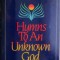 Hymns to An Unknown God. Awakening the Spirit in Everyday Life &ndash; Sam Keen