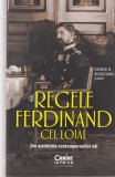 Carte Istorie George N. Budisteanu - Regele Ferdinand cel loial. Din amintirile. Brosata, Stare Buna, 2022