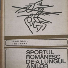 SPORTUL ROMANESC DE-A LUNGUL ANILOR-EMIL GHIBU, ION TODAN