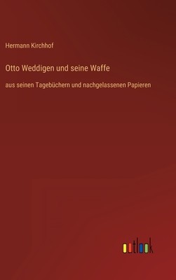 Otto Weddigen und seine Waffe: aus seinen Tageb foto