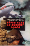 RAPIRI CARE AU ZGUDUIT LUMEA de V. P. BOROVICKA , 1998