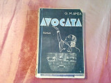 AVOCATA - roman - G. M. Amza - Editura &quot;Principile Mircea&quot; 1936, 210 p., Alta editura