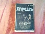 AVOCATA - roman - G. M. Amza - Editura &quot;Principele Mircea&quot; 1936, 210 p., Alta editura