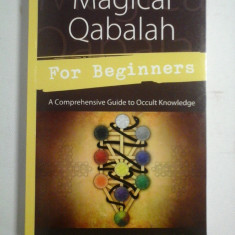 MAGICAL QABALAH For Beginners. A Comprehensive Guide to Occult Knowledge - Frater BARRABBAS