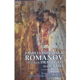 FAMILIA IMPERIALA ROMANOV PE CALEA DRAGOSTEI SI A JERFEI-TRADUCERE: IOANA KAMATA-254761