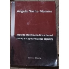 Angela Nache Maimer - Matrite Stilistice din Lirica de Azi