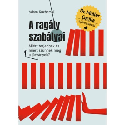 A rag&amp;aacute;ly szab&amp;aacute;lyai - Mi&amp;eacute;rt terjednek &amp;eacute;s mi&amp;eacute;rt szűnnek meg a j&amp;aacute;rv&amp;aacute;nyok? - Adam Kucharski foto