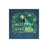 Miss Prim Goes Wild