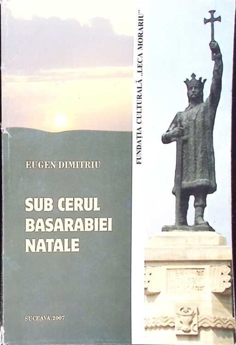 SUB CERUL BASARABIEI NATALE-EUGEN DIMITRIU-269224
