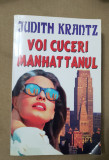 Voi cuceri Manhattanul - Judith Krantz