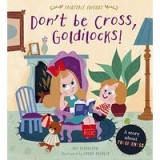 Don&#039;t Be Cross, Goldilocks!