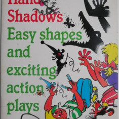 Hand Shadows. Easy shapes and exciting action plays – Norman & Margaret Hetherington