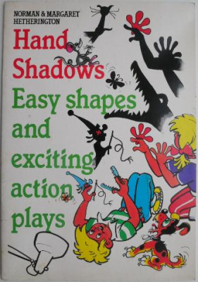 Hand Shadows. Easy shapes and exciting action plays &amp;ndash; Norman &amp;amp; Margaret Hetherington foto