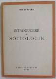 INTRODUCERE IN SOCIOLOGIE,1944-MIHAI RALEA