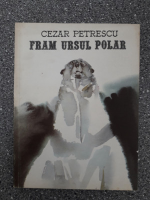 Fram, ursul polar - Cezar Petrescu / R8P5F foto