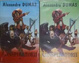 Conspiratorii Vol. 1-2, Alexandre Dumas, Piatra Craiului, 1993, Roman, 646 Pagini