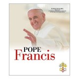 Pope Francis: the story of the Holy Father