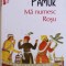 MA NUMESC ROSU de ORHAN PAMUK, 2014