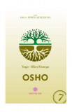 Yoga &ndash; Alfa și Omega - Paperback brosat - Osho - Mix