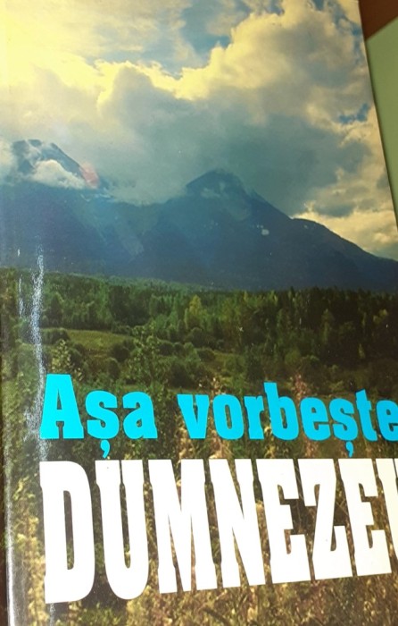ASA VORBESTE DUMNEZEU 2000 de raspunsuri la Sfintele Scripturi pentru omul modern